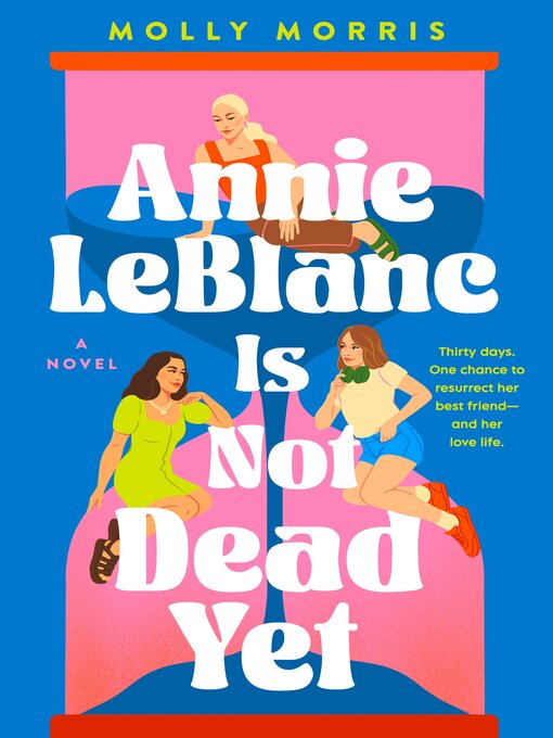 Title details for Annie LeBlanc Is Not Dead Yet by Molly Morris - Wait list